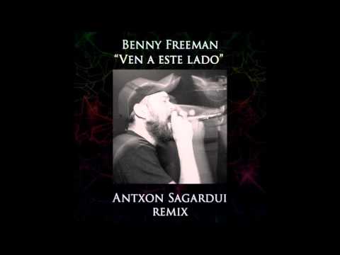 Benny Freeman - Ven a este lado(Antxon Sagardui remix)