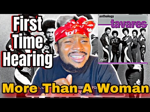 FIRST TIME HEARING : Tavares - More Than A Woman