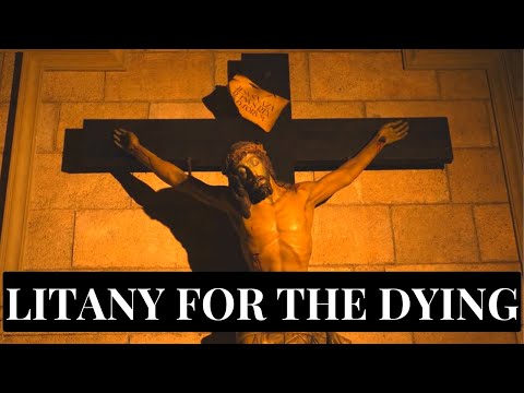 Litany for the Dying – A Prayer for the Dying