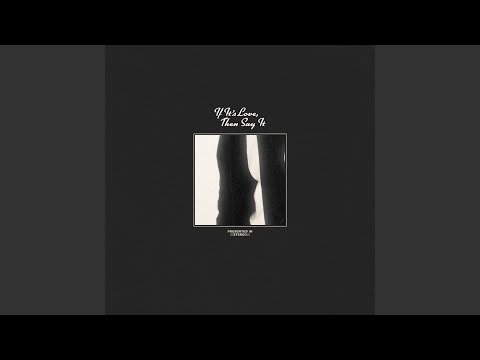 If Its Love Then Say It - Nick Wilson