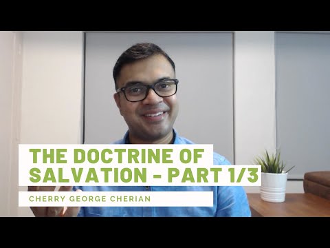 The Doctrine of Salvation 1/3 | SIN & It's consequence | Cherry George Cherian