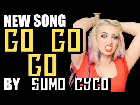 Go Go Go Official Lyric Video (FULL SONG) SUMO CYCO