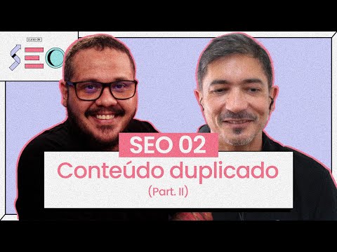 Começa aqui o Módulo 2 do Curso de SEO cursoemvideo prático de SEO