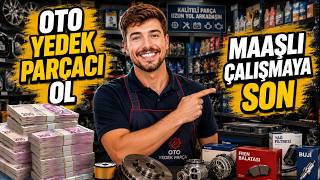 OTO YEDEK PARÇA DÜKKANI AÇMAK: SERMAYE GERÇEĞİ ŞAŞIRTIYOR!