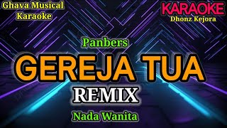 Download lagu Gereja Tua _ Panbers ( KARAOKE REMIK ) Nada Wanita mp3 Download lagu Gereja Tua _ Panbers ( KARAOKE REMIK ) Nada Wanita mp3