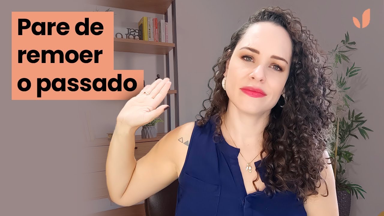 Como fazer para deixar o passado para trás | Jhanda Siqueira