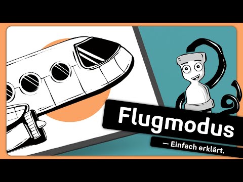 Der Flugmodus- Einfach erklärt.