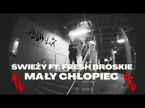 Świeży ft. Fresh Broskie - Mały chłopiec