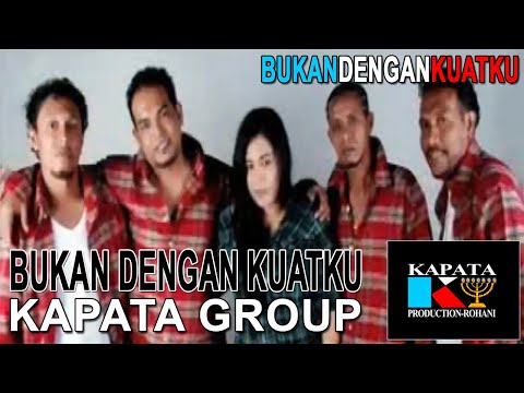 LAGU ROHANI TERBARU | BUKAN DENGAN KUATKU | KAPATA GROUP | KAPATA PRODUCTION (Official Video)