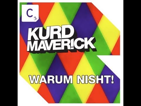 Kurd Maverick - Warum Nisht!