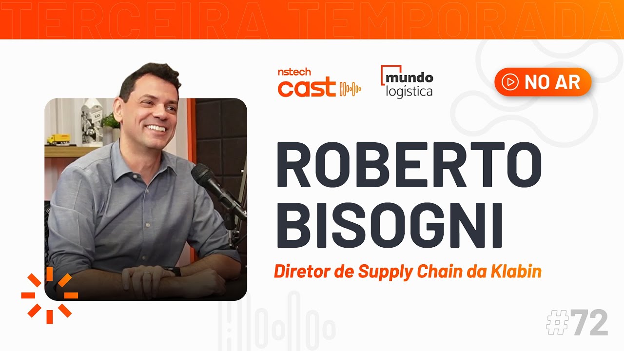 #72 Roberto Bisogni da Klabin: Quando a logística se torna um jogo de equipe