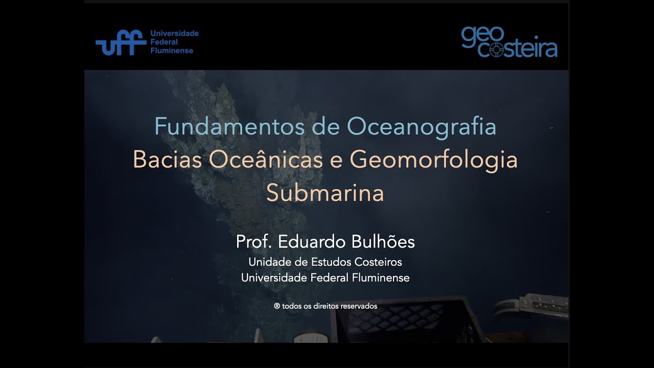 Fundamentos de Oceanografia. Aula 03 Bacias Oceânicas e Geomorfologia Submarina
