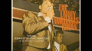 The Larry Williams Show Featuring Johnny 'Guitar' Watson With The Stormsville Shakers - Slow Down