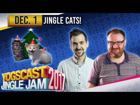 JINGLE CATS! - YOGSCAST JINGLE JAM - 1st December 2017