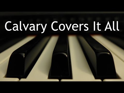 Calvary Covers It All - Misc Praise Songs