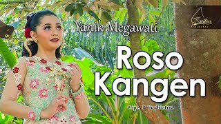 Download lagu Yanik Megawati - Roso Kangen mp3