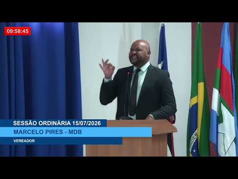 SESSÃO DIA 15/07/2026 – PRONUNCIAMENTO DO VEREADOR MARCELO PIRES