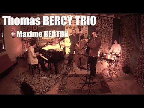 Thomas Bercy trio + Maxime Berton