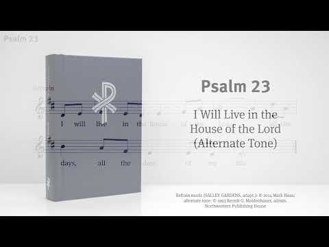 CW Psalm 23 - I Will Live in the House of the Lord (Alternate Tone)