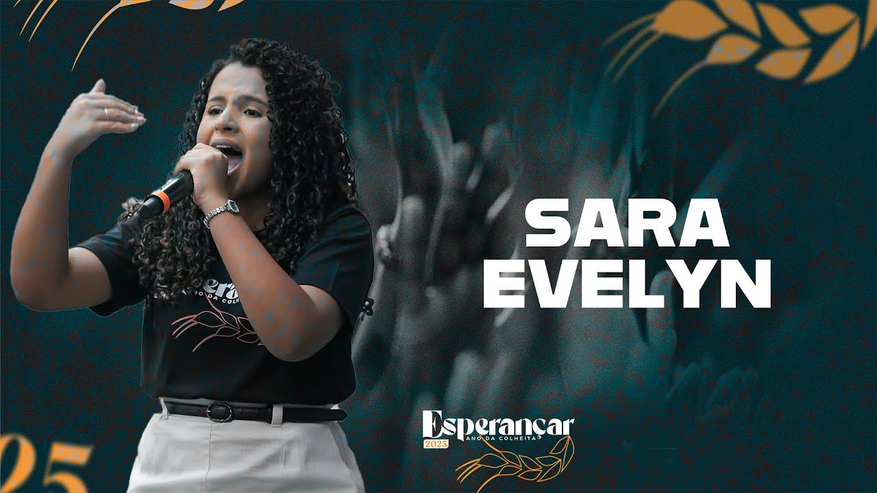 Sara Evelyn - Esperançar 2025