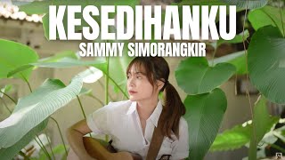 Download lagu KESEDIHANKU - SAMMY SIMORANGKIR | TAMI AULIA mp3