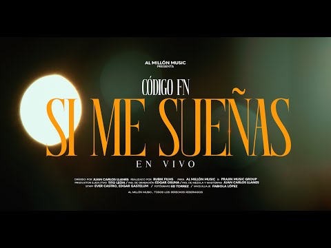 Si Me Sueñas- Código FN “En Vivo”