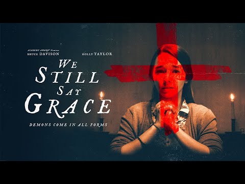 WE STILL SAY GRACE Official Trailer (2021) Holly Taylor
