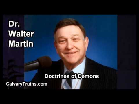 Doctrines Of Demons - Dr. Walter Martin