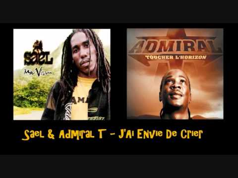 Sael & Admiral T   J'Ai Envie De Crier