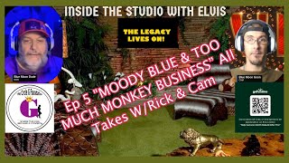 “Inside the Studio With Elvis” Ep 5 &quot;MOODY BLUE &amp; TOO MUCH MONKEY BUSINESS” All Takes W/Rick &amp; Cam