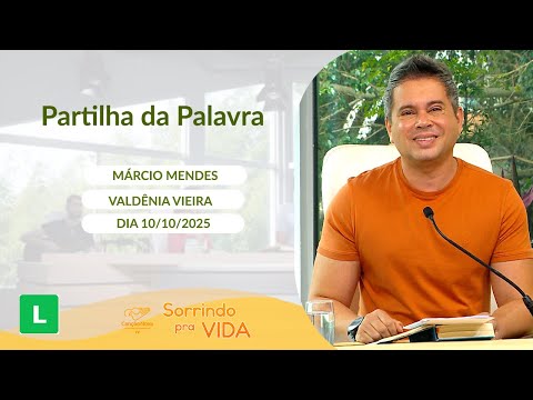 Sorrindo Pra Vida (10/10/2025) Partilha da Palavra