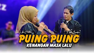 Download lagu PUING PUING MASA LALU GREZZ MUSIC NADI BARAKA X LILIN HERLINA mp3