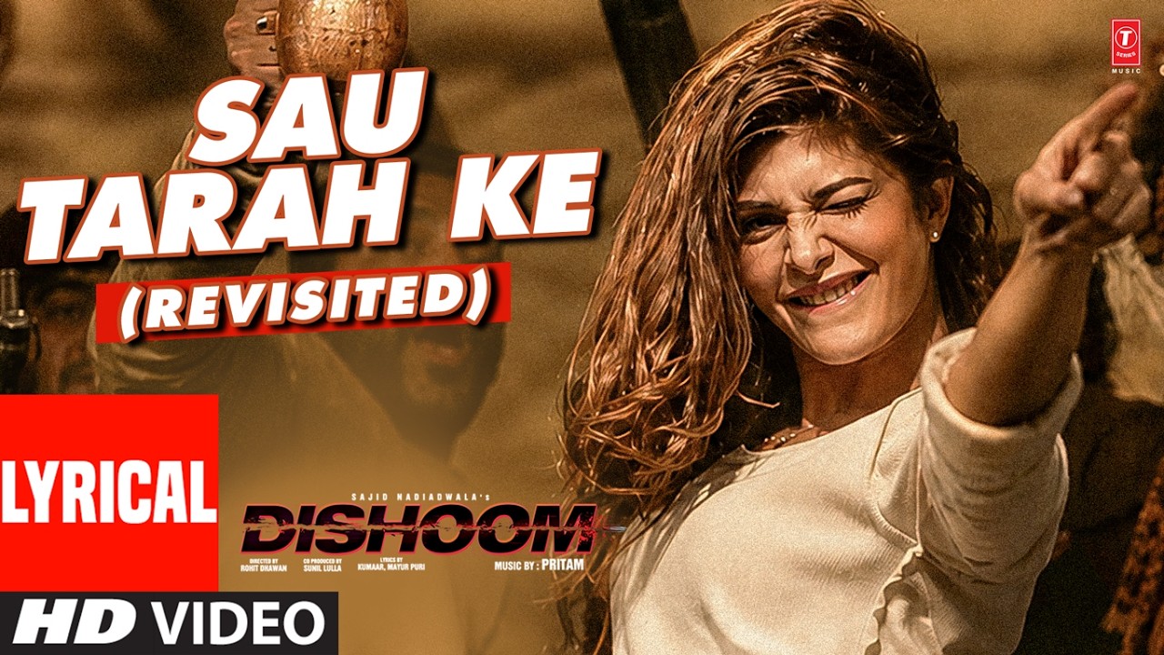 Dishoom: Sau Tarah Ke (Revisited) Lyrics | John Abraham, Varun Dhawan, Jacqueline Fernandez | Pritam