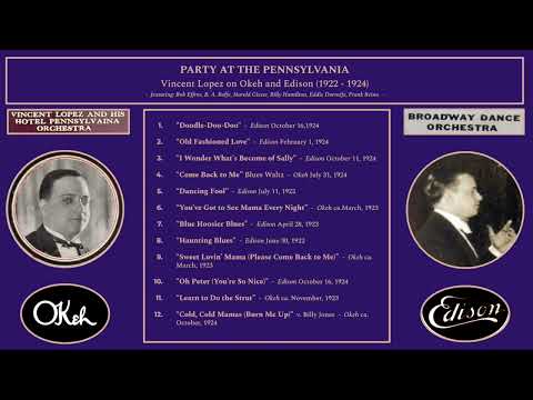 Party at The Pennsylvania: Vincent Lopez on Edison and Okeh (1922 - 1924)