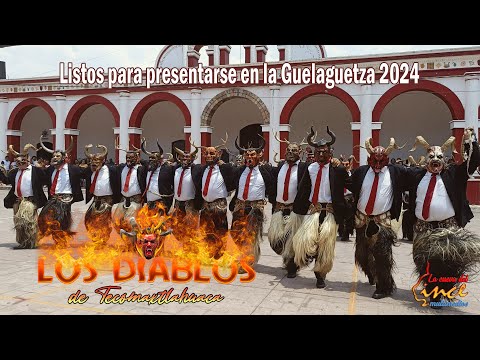 LOS DIABLOS DE TECOMAXTLAHUACA, LISTOS PARA PRESENTARSE EN LA GUELAGUETZA 2024