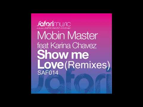 Mobin Master - Show Me Love feat. Karina Chavez (Booty Luvas Copy Cat Bootleg)