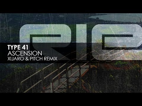 Type 41 - Ascension (XiJaro & Pitch Remix)