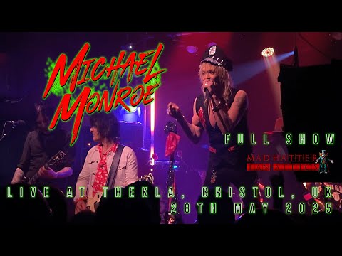 MICHAEL MONROE - LIVE AT THEKLA, BRISTOL, UK  28th MAY 2025 - Full Show