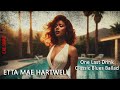 One Last Drink Etta Mae Hartwell Blues Ballad Of Regret Whiskey Goodbye