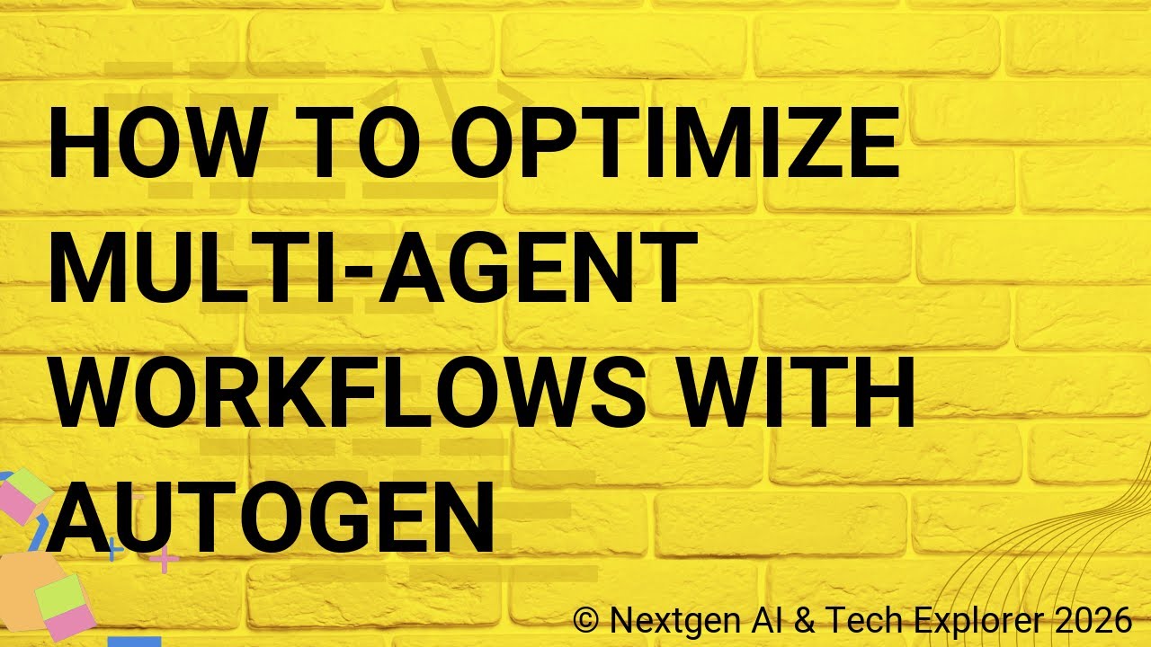 How to Optimize Multi-Agent Workflows with AutoGen