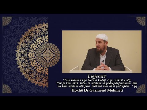 ''Disa mësime nga hadithi kudsij: O ju robërit e Mi; Unë ja kam bërë Vetes të ndaluar... (2)