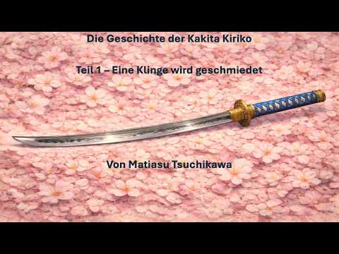 L5R Hörbuch: Die Geschichte von Kakita Kiriko Buch 1 Eine Klinge wird geschmiedet (vollständig)