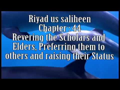 Riyadus Saliheen Chapter 44 : Revering the Scholars and Elders (English)