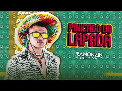 PINICADO DO LAPADA (VEM PRO PINICADO) - RAMONZIN LAPADA