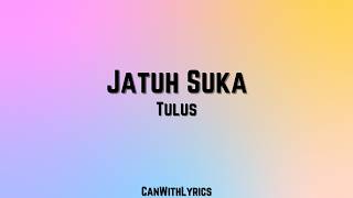 Download lagu [LYRICS] Jatuh Suka - Tulus mp3