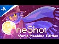 『OneShot: World Machine Edition』ローンチトレーラー | PS4®
