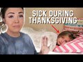 Sick during ANOTHER Holiday! / Should We Cancel Thanksgiving this Year? / Thanksgiving Haul
