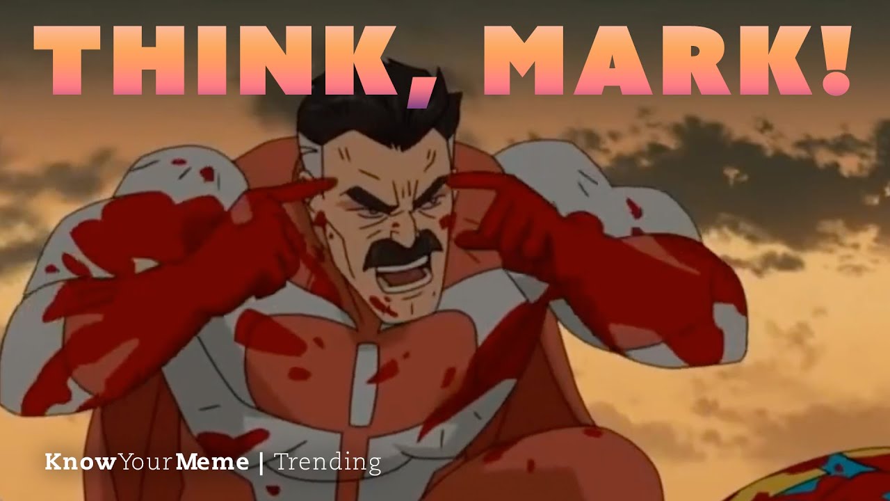 Know Your Meme: Think, Mark!