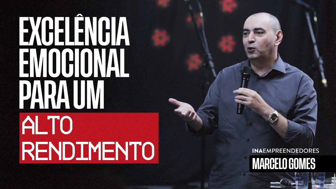 Marcelo Gomes | Excelência Emocional Para Alto Desempenho | INA Empreendedores