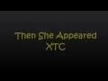 XTC - Then She Appeared (lyrics)